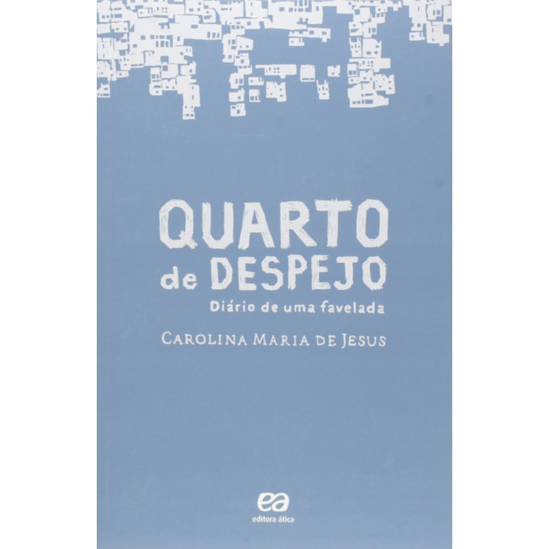 QUARTO DE DESPEJO - DIÁRIO DE UMA FAVELADA