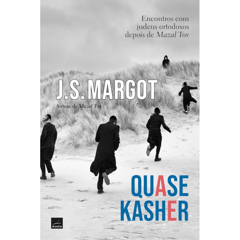 QUASE KASHER: ENCONTROS COM JUDEUS ORTODOXOS DEPOIS DE MAZAL TOV