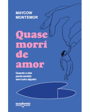QUASE MORRI DE AMOR: QUANDO A VIDA PERDE SENTIDO SEM OUTRO ALGUÉM