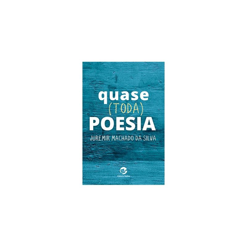 Quase (toda) poesia