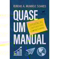 QUASE UM MANUAL: EXPERIÊNCIAS CORPORATIVAS COMPARTILHADAS