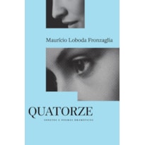 Quatorze: Sonetos e poemas dramáticos