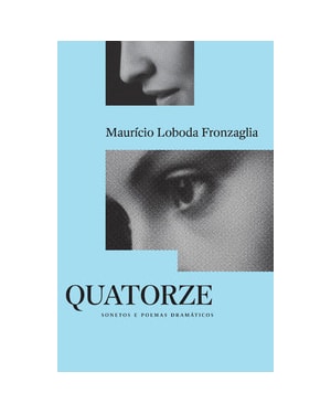 Quatorze: Sonetos e poemas dramáticos