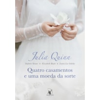 QUATRO CASAMENTOS E UMA MOEDA DA SORTE