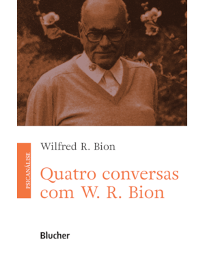 Quatro conversas com W. R. Bion