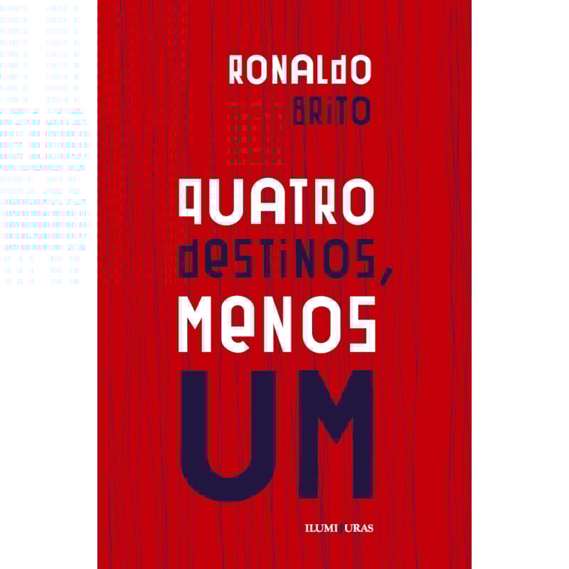 QUATRO DESTINOS, MENOS UM