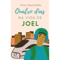 QUATRO DIAS NA VIDA DE JOEL