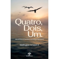 QUATRO, DOIS, UM.