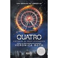 QUATRO: HISTÓRIAS DA SÉRIE DIVERGENTE