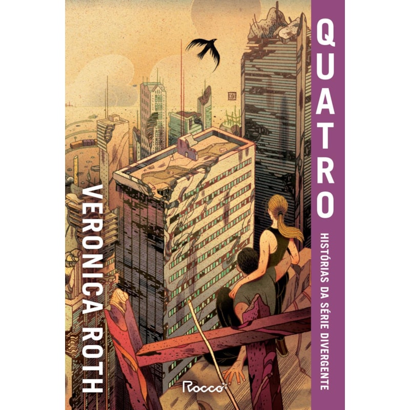 QUATRO: HISTÓRIAS DA SÉRIE DIVERGENTE: NOVA EDIÇÃO COM CONTEÚDO EXTRA