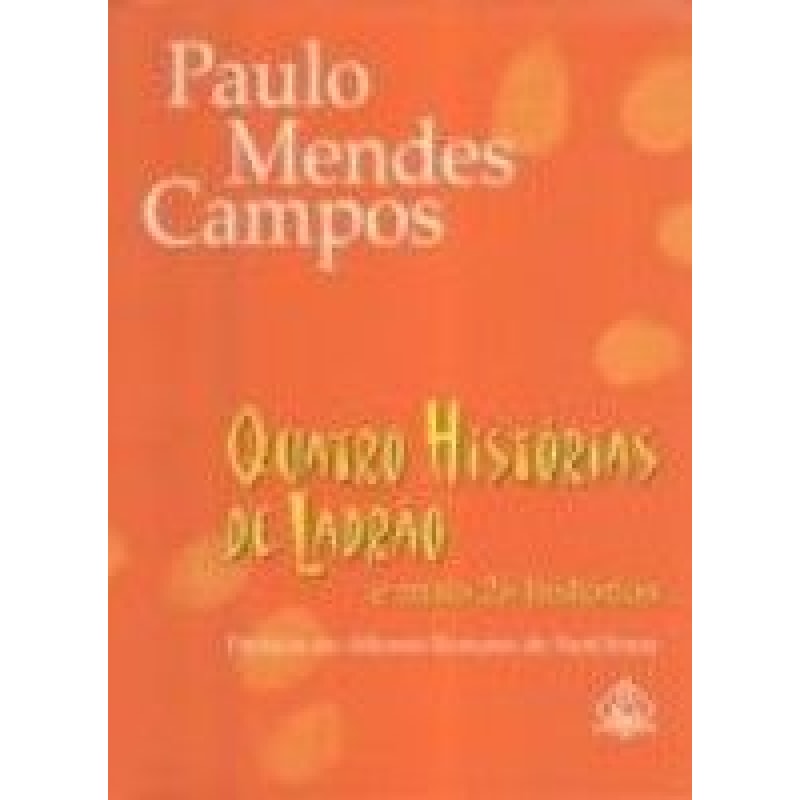 QUATRO HISTORIAS DE LADRAO E MAIS 26 HISTORIAS