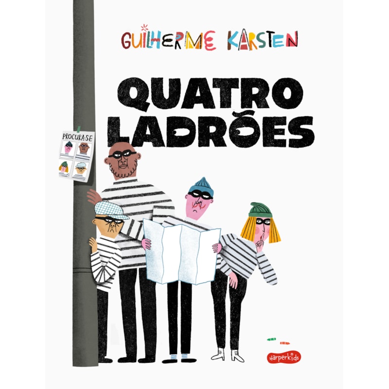 QUATRO LADRÕES - DO VENCEDOR DO PRÊMIO JABUTI E AUTOR DE "A CAÇADA"