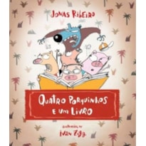 QUATRO PORQUINHOS E UM LIVRO