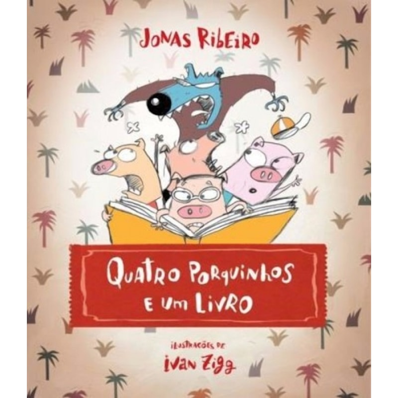 QUATRO PORQUINHOS E UM LIVRO