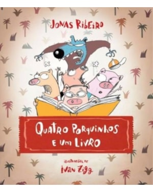 QUATRO PORQUINHOS E UM LIVRO