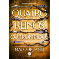 QUATRO REINOS CORROMPIDOS (VOL. 2 AS LÂMINAS PARTIDAS)