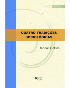 QUATRO TRADIÇÕES SOCIOLÓGICAS