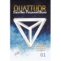 QUATTUOR: ESCRITOS PSICANALÍTICOS VOLUME 01