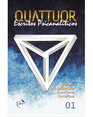 QUATTUOR: ESCRITOS PSICANALÍTICOS VOLUME 01