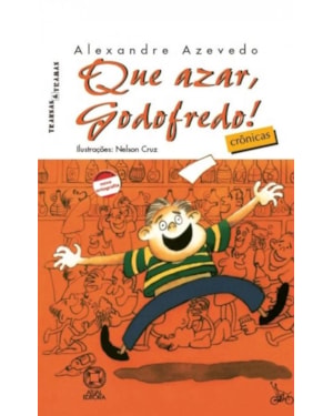 QUE AZAR, GODOFREDO!