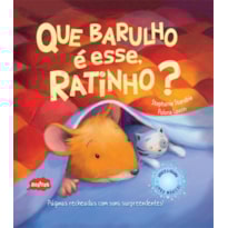 QUE BARULHO É ESSE, RATINHO?