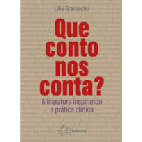 QUE CONTO NOS CONTA? - A LITERATURA INSPIRANDO A PRÁTICA CLÍNICA