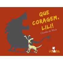 QUE CORAGEM, LILI!