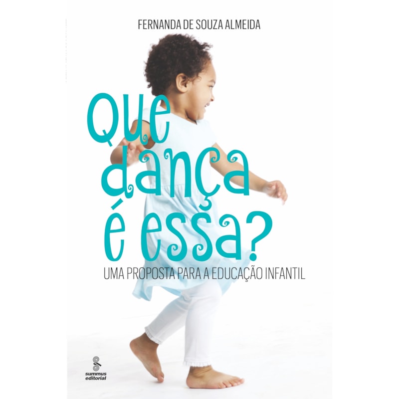 QUE DANÇA É ESSA?: UMA PROPOSTA PARA A EDUCAÇÃO INFANTIL