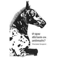 QUE DIRIAM OS ANIMAIS?: FÁBULAS CIENTÍFICAS