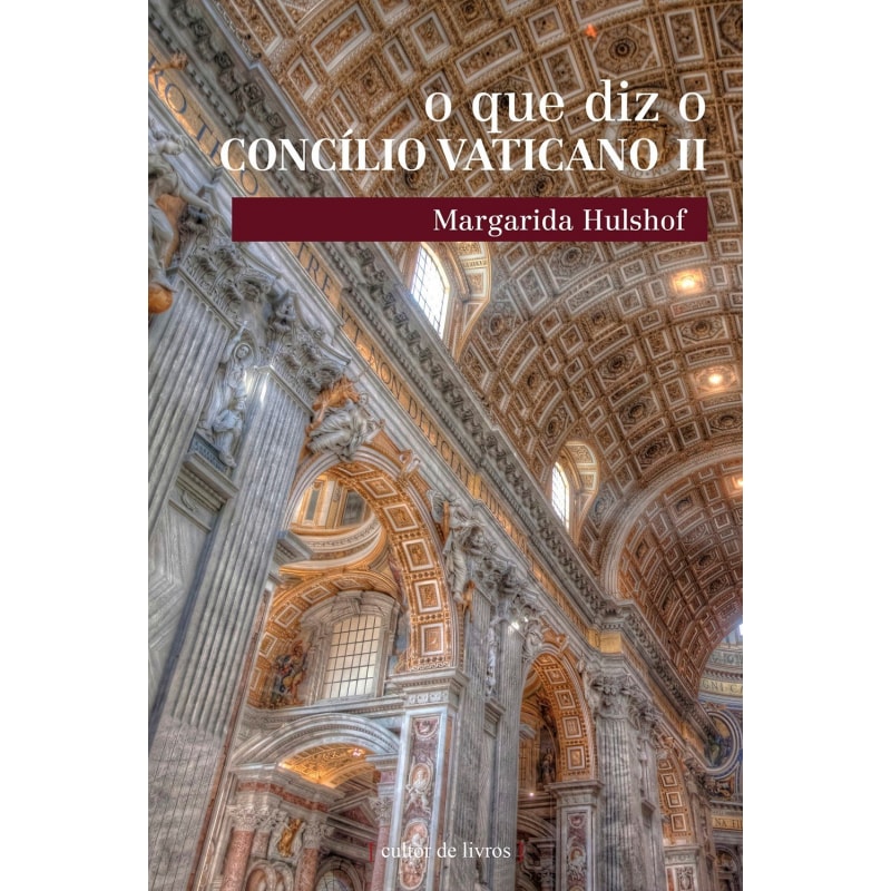 QUE DIZ O CONCÍLIO VATICANO II, O - 1ª