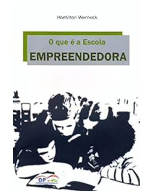 QUE E A ESCOLA EMPREENDEDORA, O - 1