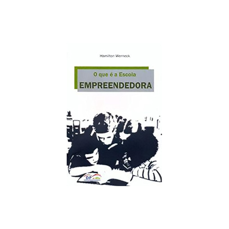 QUE E A ESCOLA EMPREENDEDORA, O - 1