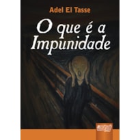 QUE É A IMPUNIDADE, O