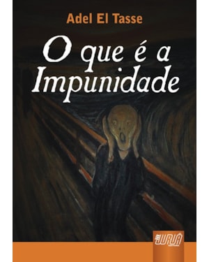 QUE É A IMPUNIDADE, O
