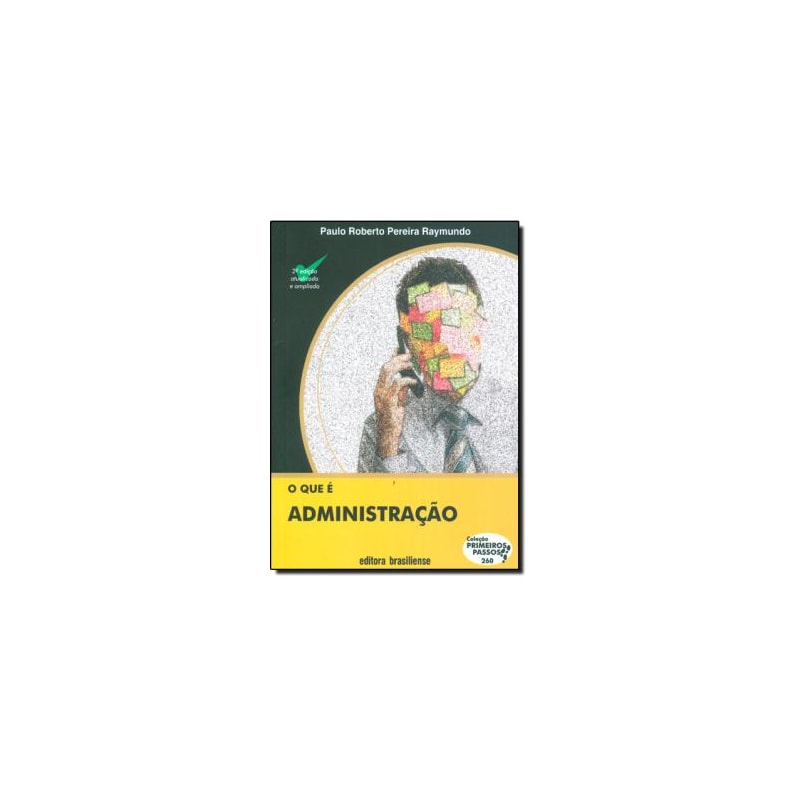 QUE E ADMINISTRACAO, O - COL. PRIMEIROS PASSOS