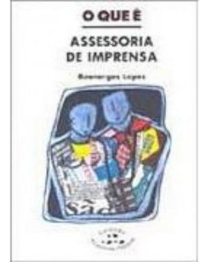 QUE E ASSESSORIA DE IMPRENSA, O - COL. PRIMEIROS PASSOS - 1
