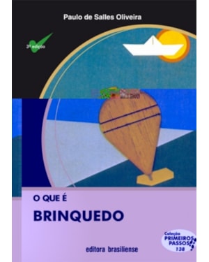 QUE E BRINQUEDO, O - COL. PRIMEIROS PASSOS - 3