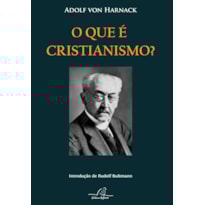QUE É CRISTIANISMO, O