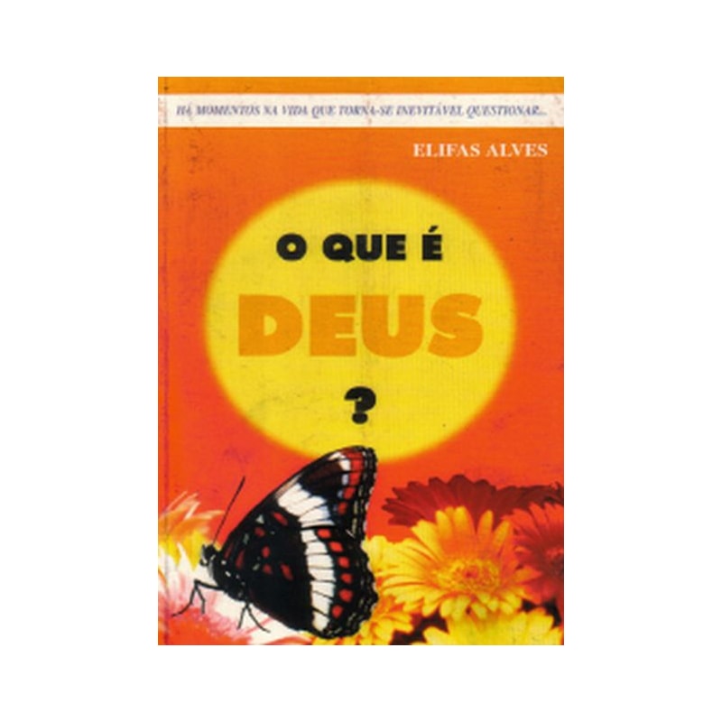 QUE E DEUS, O