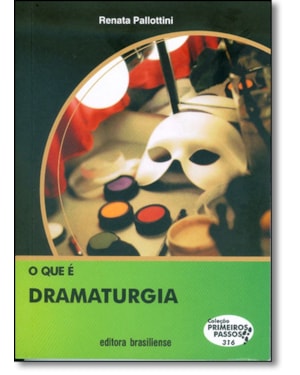 QUE E DRAMATURGIA, O - PRIMEIROS PASSOS - 1