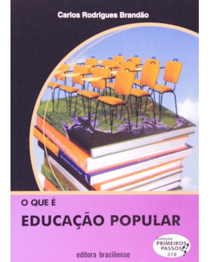 QUE E EDUCACAO POPULAR, O - PRIMEIROS PASSOS - 1