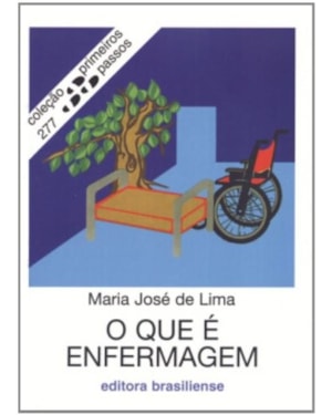 QUE E ENFERMAGEM, O - PRIMEIROS PASSOS - 2