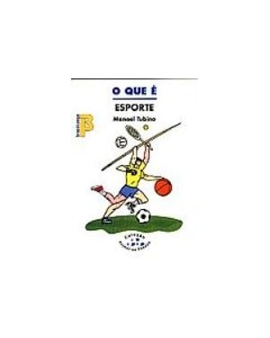 QUE E ESPORTE, O - PRIMEIROS PASSOS - 1