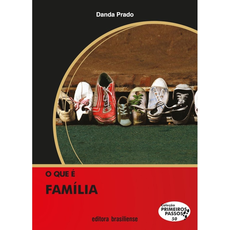 QUE E FAMILIA, O - PRIMEIROS PASSOS - 1