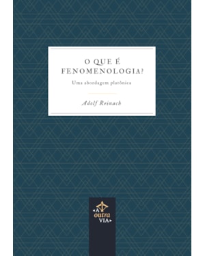 QUE É FENOMENOLOGIA?, O - UMA ABORDAGEM PLATÔNICA