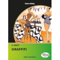 QUE E GRAFFITI, O - PRIMEIROS PASSOS - 1