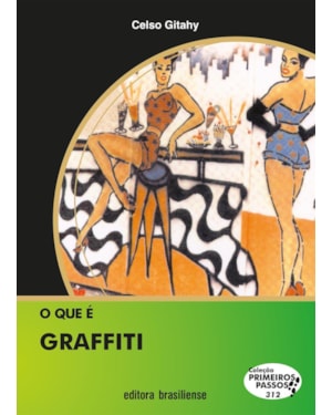QUE E GRAFFITI, O - PRIMEIROS PASSOS - 1