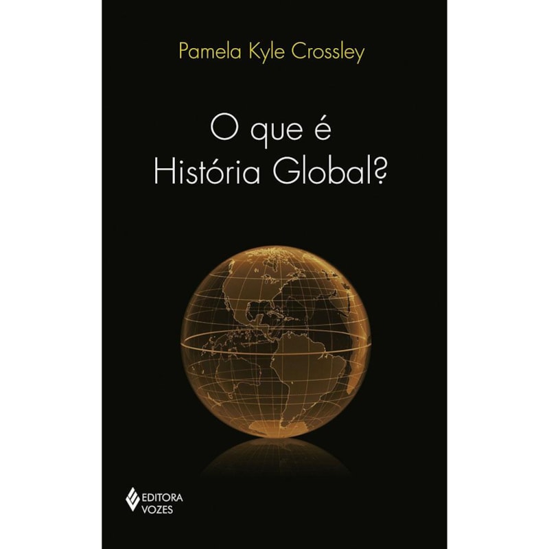 QUE É HISTÓRIA GLOBAL?