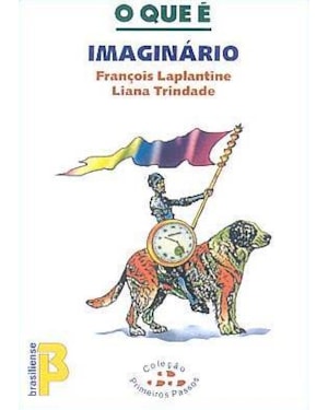 QUE E IMAGINARIO, O - PRIMEIROS PASSOS