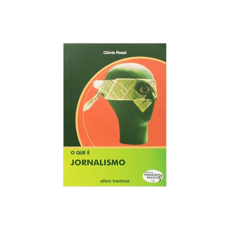 QUE E JORNALISMO, O - PRIMEIROS PASSOS - 10